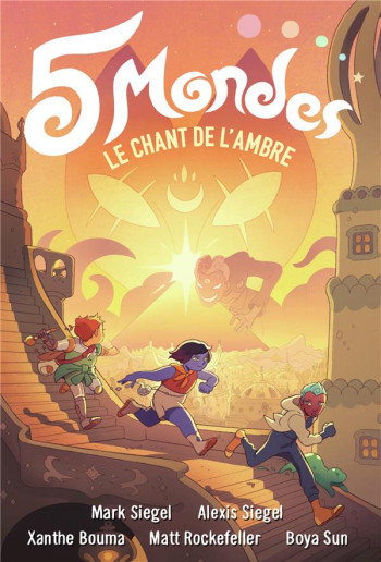 5 MONDES TOME 4 : LE CHANT DE L'AMBRE - SIEGEL/BOUMA/SUN - GALLIMARD