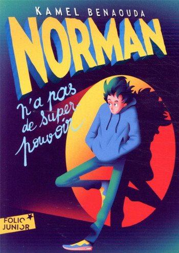 NORMAN N'A PAS DE SUPER-POUVOIR - BENAOUDA KAMEL - GALLIMARD