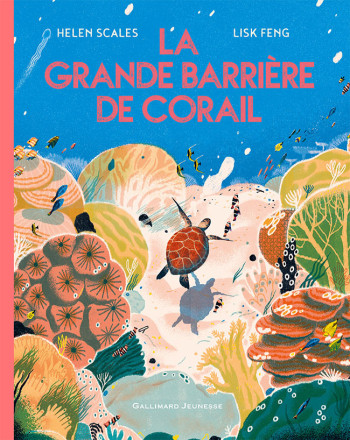 LA GRANDE BARRIERE DE CORAIL - SCALES/FENG - GALLIMARD JEUNE