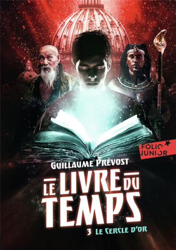 LE LIVRE DU TEMPS TOME 3 : LE CERCLE D'OR - PREVOST GUILLAUME - GALLIMARD