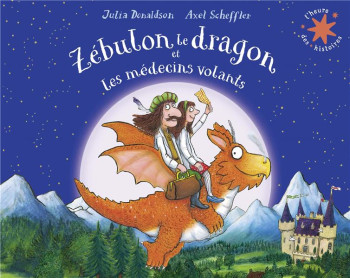 ZEBULON LE DRAGON ET LES MEDECINS VOLANTS - DONALDSON/SCHEFFLER - GALLIMARD ZEBULON LE DRAGON ET LES MEDECINS VOLANTS - DONALDSON/SCHEFFLER - GALLIMARD