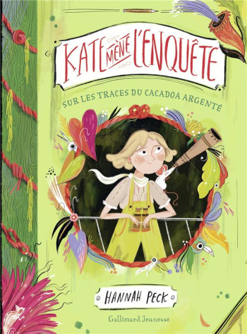 KATE MENE L'ENQUETE TOME 2 : SUR LES TRACES DU CACADOA ARGENTE - PECK - GALLIMARD