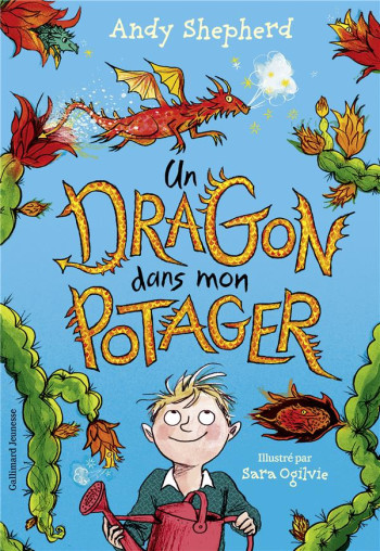 UN DRAGON DANS MON POTAGER TOME 1 - SHEPHERD/OGILVIE - GALLIMARD