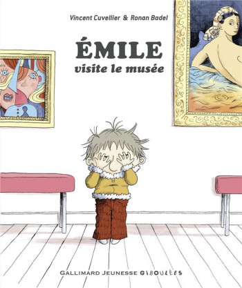 EMILE VISITE LE MUSEE - CUVELLIER/BADEL - GALLIMARD