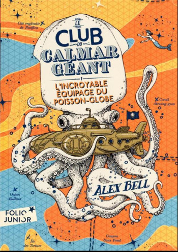 LE CLUB DU CALMAR GEANT - BELL/TOMIC - GALLIMARD