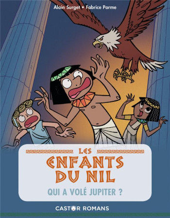 LES ENFANTS DU NIL T.5 : QUI A VOLE JUPITER ? - SURGET/PARME - FLAMMARION