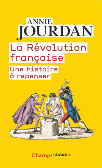 LA REVOLUTION FRANCAISE  -  UNE HISTOIRE A REPENSER - JOURDAN ANNIE - FLAMMARION