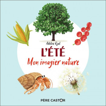 L'ETE : MON IMAGIER NATURE - RUEL ADELINE - FLAMMARION