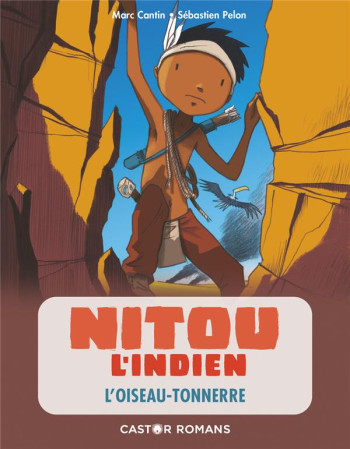 NITOU L'INDIEN T.11  -  L'OSSEAU-TONNERRE - CANTIN/PELON - FLAMMARION