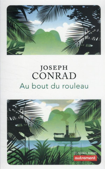 AU BOUT DU ROULEAU - CONRAD JOSEPH - FLAMMARION