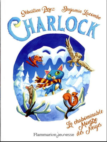 CHARLOCK T.6 : LE CHABOMINABLE MONSTRE DES NEIGES - LACOMBE/PEREZ - FLAMMARION