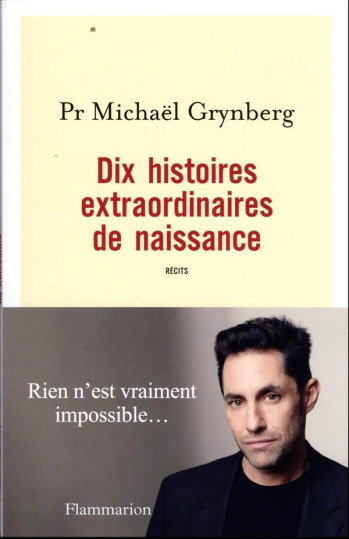 NAISSANCES : 10 HISTOIRES VECUES SUR LA PUISSANCE DU DESIR D'ENFANT - GRYNBERG - FLAMMARION