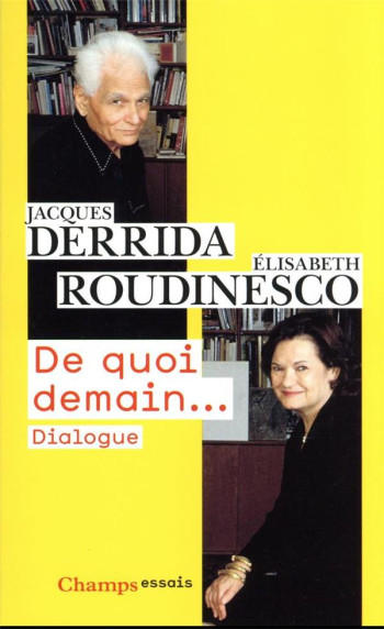 DE QUOI DEMAIN... DIALOGUE - ROUDINESCO/DERRIDA - FLAMMARION