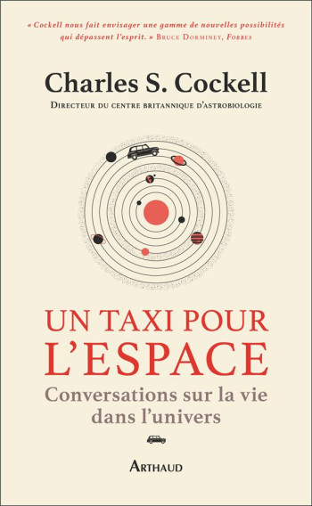 UN TAXI POUR L'ESPACE : CONVERSAIONS SUR LA VIE DANS L'UNIVERS - S. COCKELL - FLAMMARION