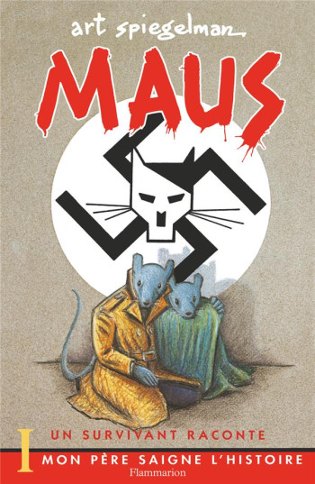 MAUS TOME 1 : UN SURVIVANT RACONTE  -  MON PERE SAIGNE L'HISTOIRE - SPIEGELMAN ART - FLAMMARION