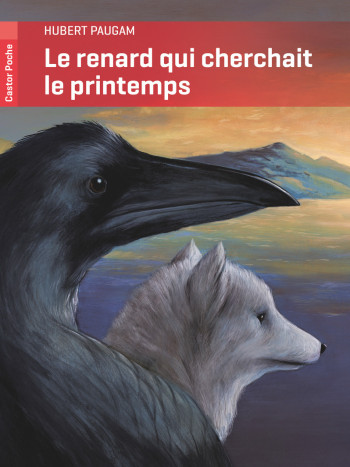 LE RENARD QUI CHERCHAIT LE PRINTEMPS - PAUGAM HUBERT - PERE CASTOR