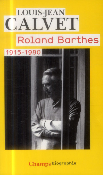 ROLAND BARTHES  -  1915 - 1980 - CALVET LOUIS-JEAN - Flammarion