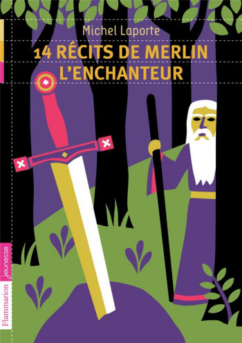14 RECITS DE MERLIN L'ENCHANTEUR - LAPORTE MICHEL - Flammarion-Jeunesse