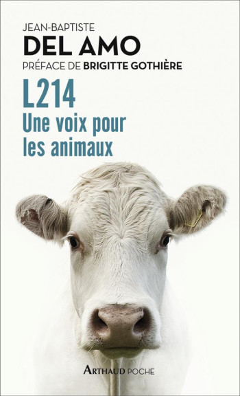 L214  -  UNE VOIX POUR LES ANIMAUX - DEL AMO/GOTHIERE - FLAMMARION