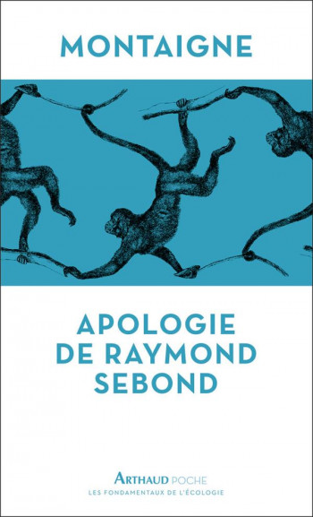 APOLOGIE DE RAYMOND SEBOND - MONTAIGNE - FLAMMARION