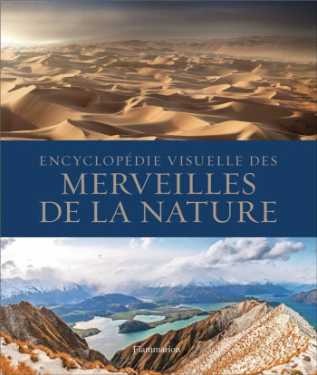 ENCYCLOPEDIE VISUELLE DES MERVEILLES DE LA NATURE - COLLECTIF - FLAMMARION