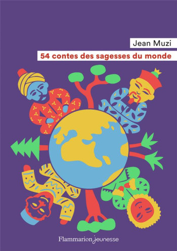 54 CONTES DES SAGESSES DU MONDE - MUZI/SOCHARD - FLAMMARION