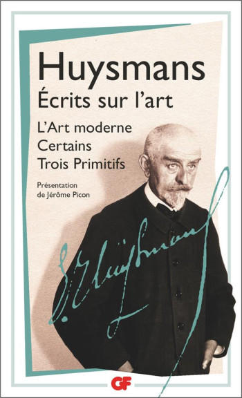 ECRITS SUR L'ART  -  L'ART MODERNE  -  CERTAINS  -  TROIS PRIMITIFS - HUYSMANS JORIS-KARL - FLAMMARION