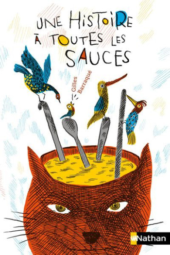 UNE HISTOIRE A TOUTES LES SAUCES - BARRAQUE/DOREMUS - Nathan Jeunesse