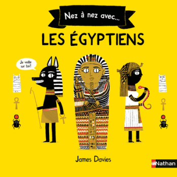 NEZ A NEZ AVEC... LES EGYPTIENS - James Davies - NATHAN