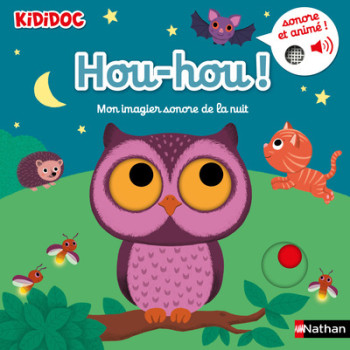 HOU-HOU ! MON IMAGIER SONORE KIDIDOC DE LA NUIT - CHOUX NATHALIE - NATHAN