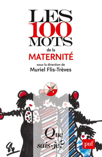 LES 100 MOTS DE LA MATERNITE - FLIS-TREVES MURIEL ( - PUF