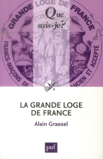 LA GRANDE LOGE DE FRANCE (3E EDITION) - GRAESEL - PUF