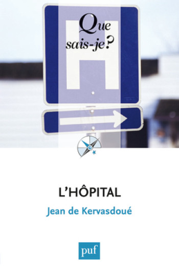 L'HOPITAL (5ED) QSJ 795. - KERVASDOUE JEAN DE - QUE SAIS JE