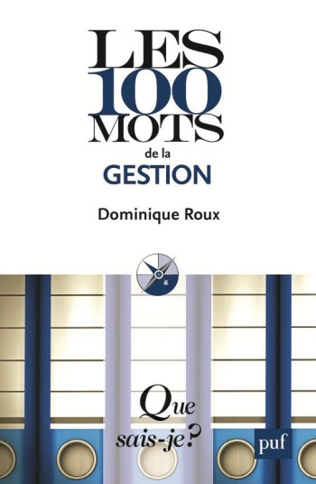 LES 100 MOTS DE LA GESTION (4E EDITION) (4E EDITION) - ROUX DOMINIQUE - PUF