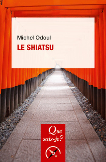 LE SHIATSU QSJ4079 - ODOUL MICHEL - QUE SAIS JE