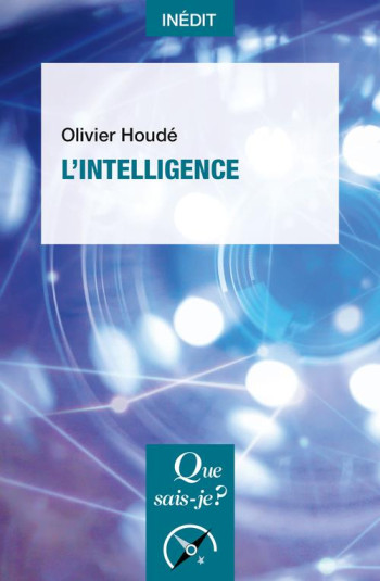 L'INTELLIGENCE - HOUDE OLIVIER - PUF