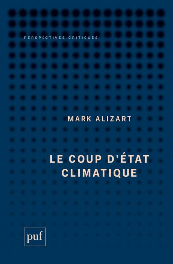 LE COUP D'ETAT CLIMATIQUE - ALIZART - PUF
