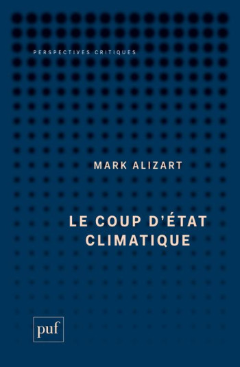 LE COUP D'ETAT CLIMATIQUE - ALIZART - PUF