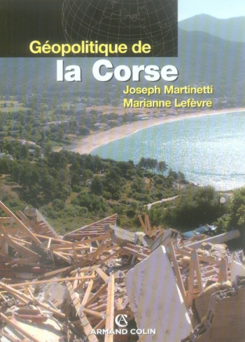 GEOPOLITIQUE DE LA CORSE - MARTINETTI/LEFEVRE - NATHAN