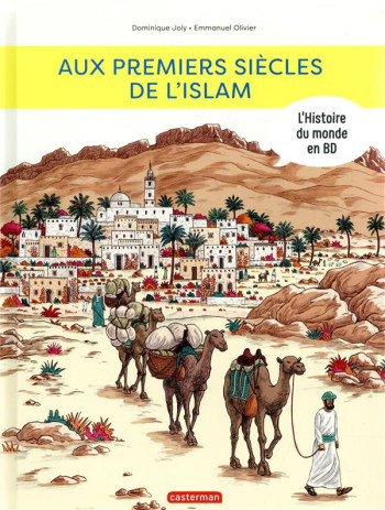 AUX PREMIERS SIECLES DE L'ISLAM - JOLY/OLIVIER - CASTERMAN