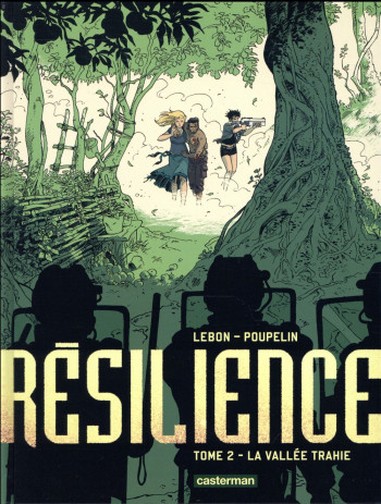 RESILIENCE TOME 2 : LA VALLEE TRAHIE - LEBON - CASTERMAN