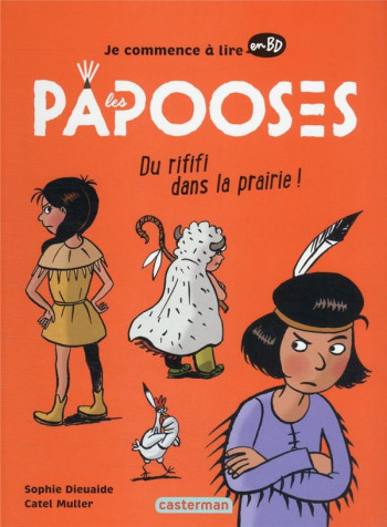 LES PAPOOSES TOME 6 : DU RIFIFI DANS LA PRAIRIE - DIEUAIDE/MULLER - CASTERMAN