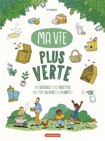 MA VIE PLUS VERTE - RADICE - CASTERMAN