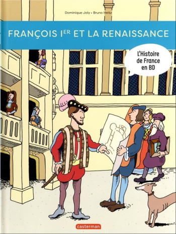 FRANCOIS IER... ET LA RENAISSANCE ! - JOLY DOMINIQUE - CASTERMAN