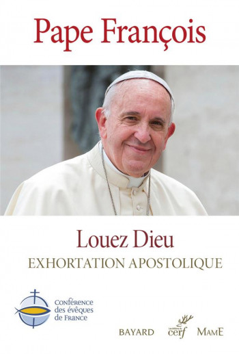 LOUEZ DIEU : EXHORTATION APOSTOLIQUE - FRANCOIS PAPE - CERF