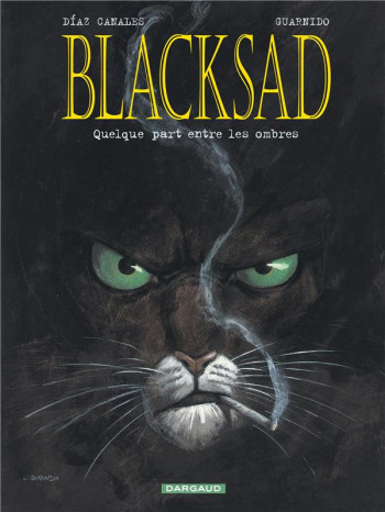 BLACKSAD TOME 1 : QUELQUEPART ENTRE LES OMBRES - DIAZ CANALES JUAN - DARGAUD