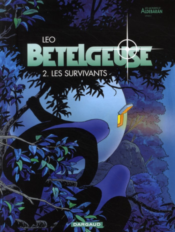 BETELGEUSE TOME 2 : LES SURVIVANTS - LEO - DARGAUD