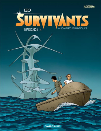 SURVIVANTS  -  ANOMALIES QUANTIQUES TOME 4 : EPISODE 4 - LEO - Dargaud