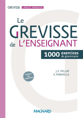 LE GREVISSE DE L'ENSEIGNANT - 1000 EXERCICES DE GRAMMAIRE - FONVIELLE STEPHANIE - MAGNARD