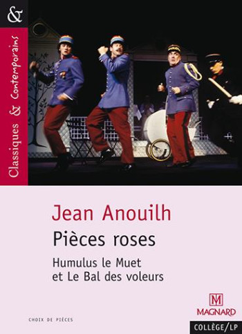 PIECES ROSES - HUMULUS LE MUET - LE BAL DE VOLEURS - ANOUILH/PELLISSIER - MAGNARD PIECES ROSES - HUMULUS LE MUET - LE BAL DE VOLEURS - ANOUILH/PELLISSIER - MAGNARD